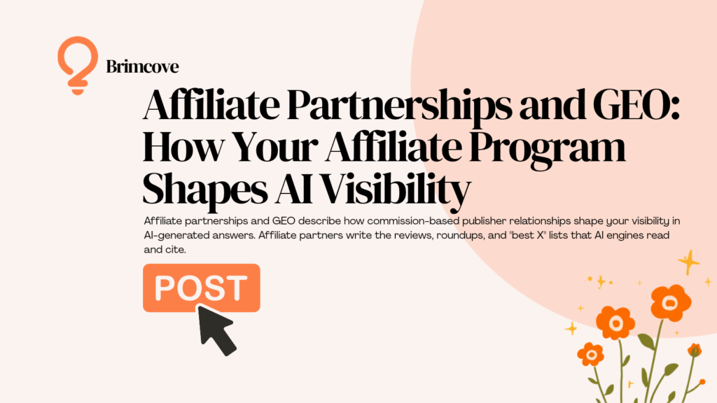 Affiliate partnerships and GEO: how your affiliate program shapes AI visibility.